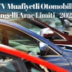 ÖTV Muafiyetli Otomobiller - Engelli Araç Limiti 2025 1 5 3