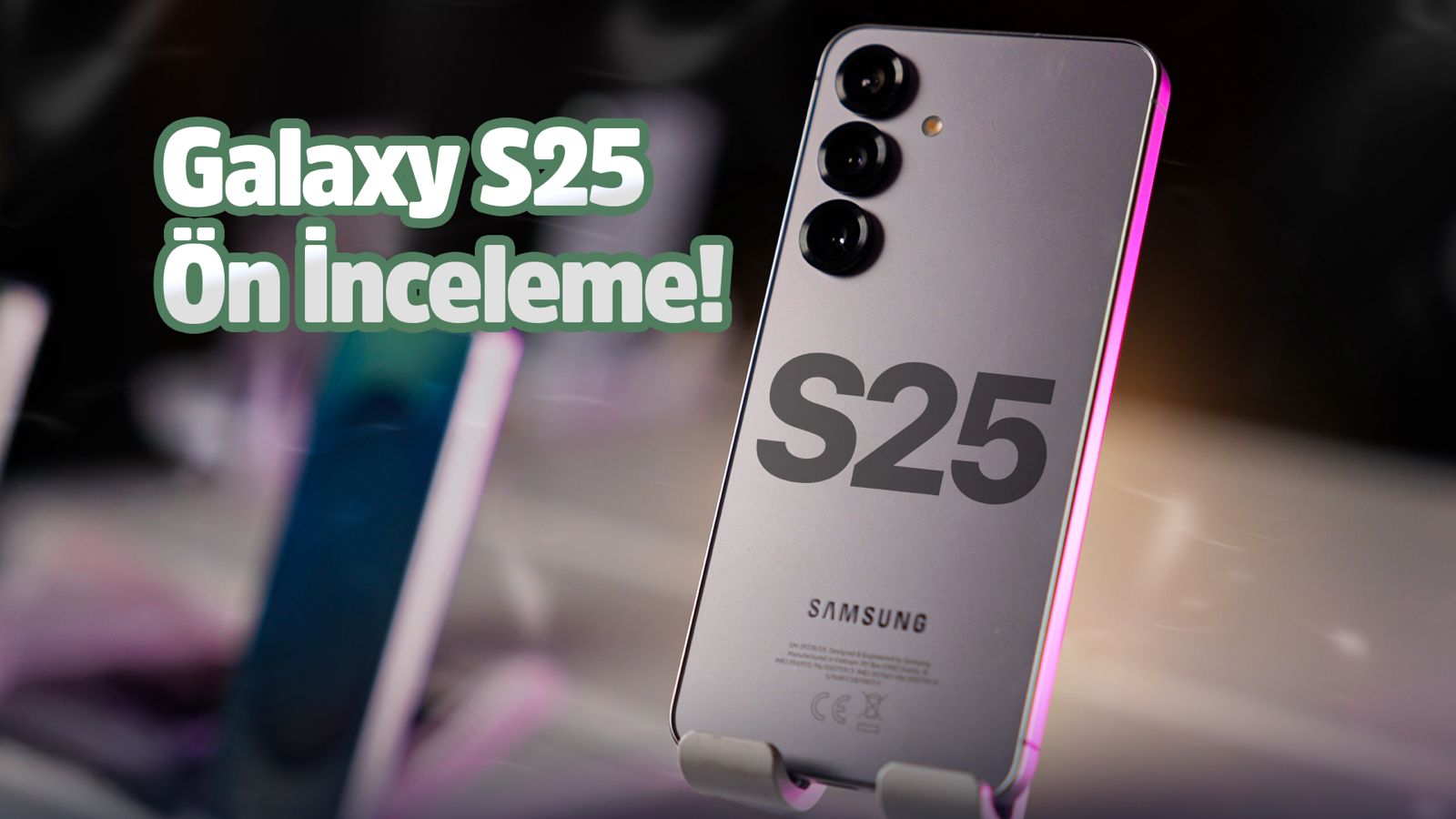 Galaxy S25 ön inceleme! - ShiftDelete.Net 19 galaxy s25 on inceleme